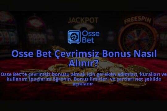 Osse-Bet-Cevrimsiz-Bonus-Nasil-Alinir-overlay-1784393869.jpg