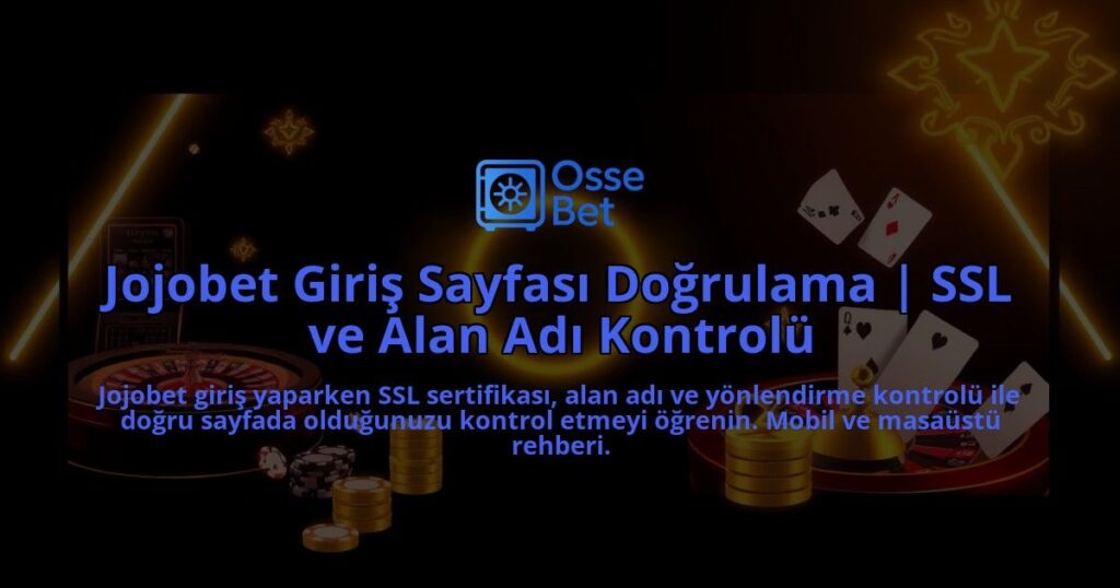 Jojobet-Giris-Sayfasi-Dogrulama-SSL-ve-Alan-Adi-Kontrolu-overlay-1786647428.jpg