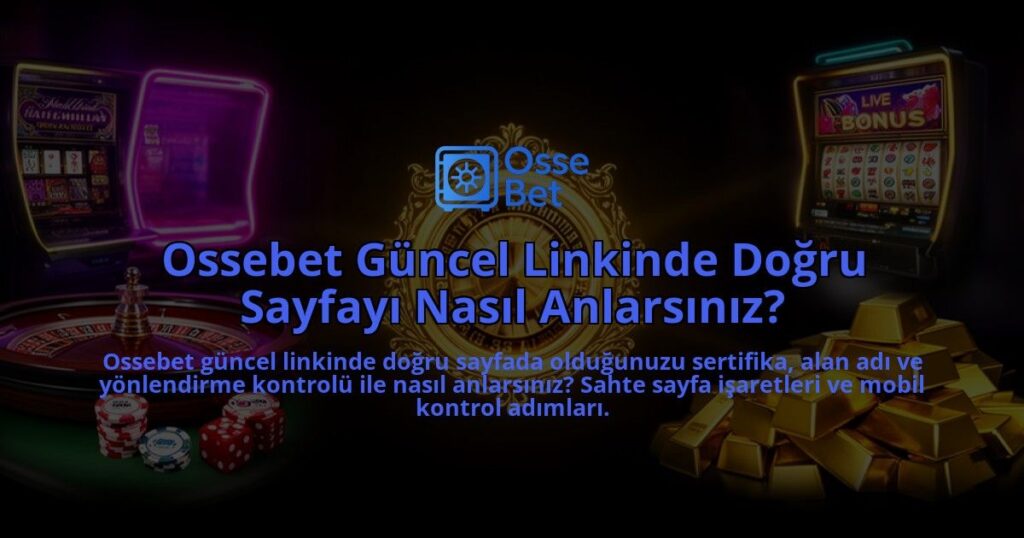 Ossebet-Guncel-Linkinde-Dogru-Sayfayi-Nasil-Anlarsiniz-overlay-1786527858.jpg