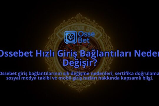 Ossebet-Hizli-Giris-Baglantilari-Neden-Degisir-overlay-1786624286.jpg