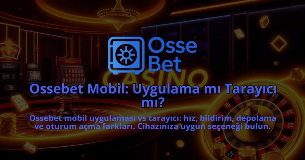 Ossebet-Mobil-Uygulama-mi-Tarayici-mi-1786640718.jpg