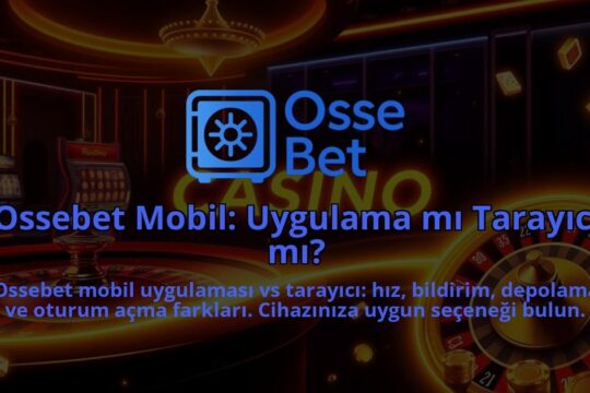 Ossebet-Mobil-Uygulama-mi-Tarayici-mi-1786640718.jpg