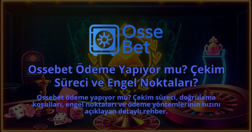 Ossebet-Odeme-Yapiyor-mu-Cekim-Sureci-ve-Engel-Noktalari-1786640900.jpg