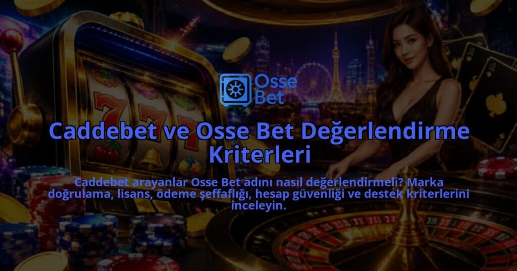 Caddebet-ve-Osse-Bet-Degerlendirme-Kriterleri-overlay-1789990224.jpg