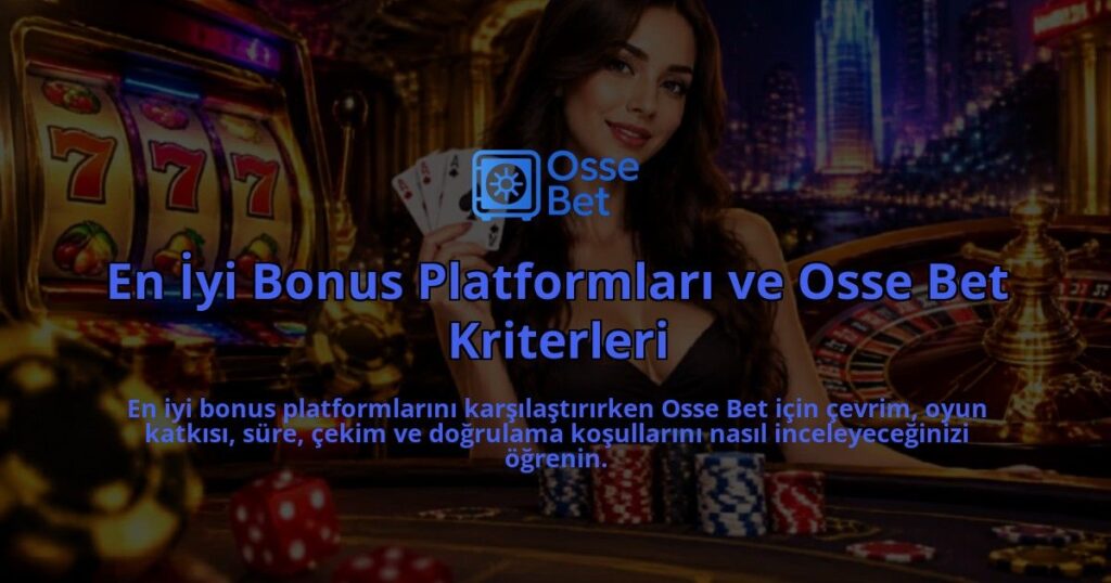 En-Iyi-Bonus-Platformlari-ve-Osse-Bet-Kriterleri-overlay-1789979788.jpg