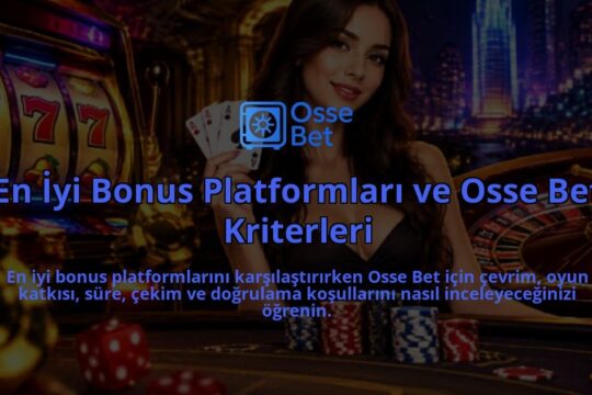 En-Iyi-Bonus-Platformlari-ve-Osse-Bet-Kriterleri-overlay-1789979788.jpg