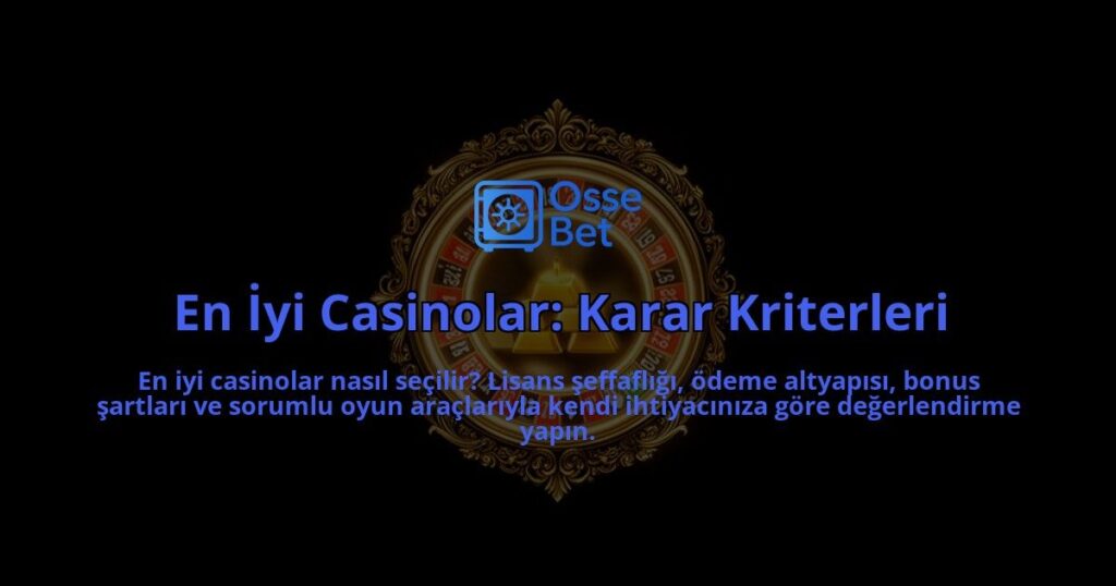 En-Iyi-Casinolar-Karar-Kriterleri-overlay-1788263330.jpg