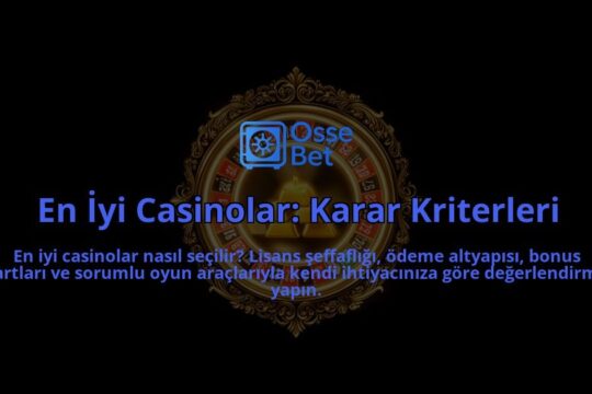 En-Iyi-Casinolar-Karar-Kriterleri-overlay-1788263330.jpg