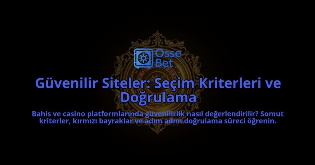 Guvenilir-Siteler-Secim-Kriterleri-ve-Dogrulama-overlay-1788264529.jpg
