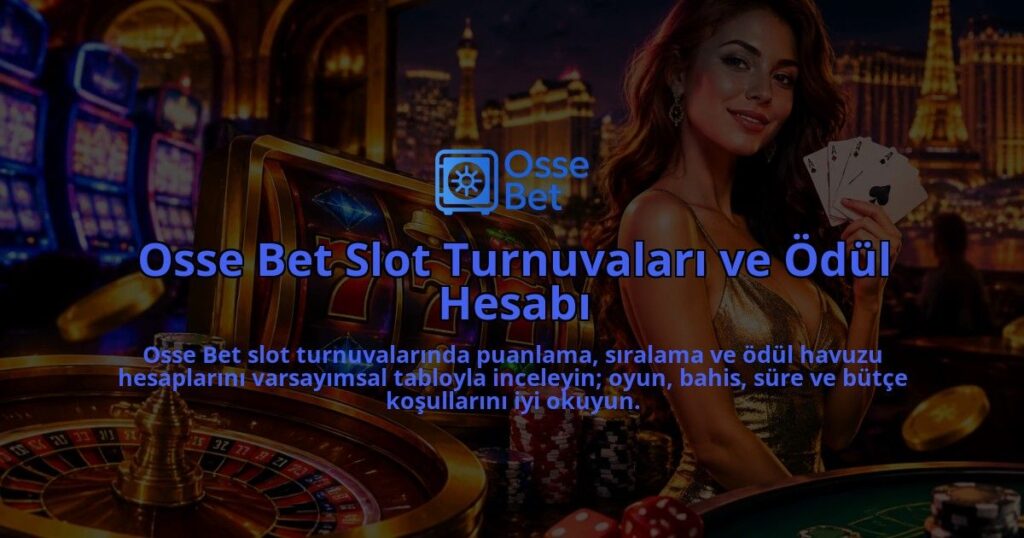 Osse-Bet-Slot-Turnuvalari-ve-Odul-Hesabi-overlay-1788727344.jpg