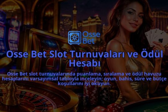 Osse-Bet-Slot-Turnuvalari-ve-Odul-Hesabi-overlay-1788727344.jpg
